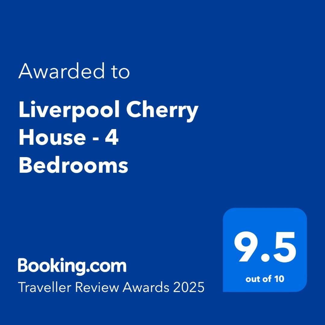2025 Award Winner Liverpool Cherry House - 4 Bedrooms Ngoại thất bức ảnh